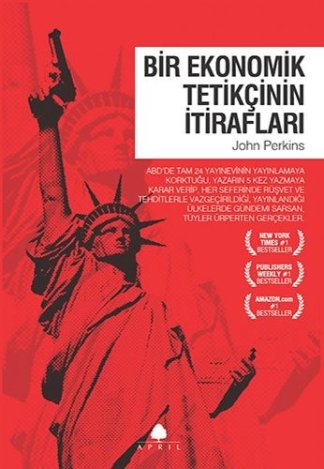 Bir Ekonomik Tetikçinin İtirafları(Turkish Edition)