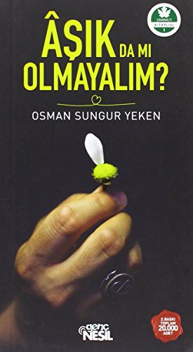 Aşık da mı Olmayalım?