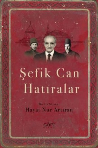 Şefik Can hatıralar