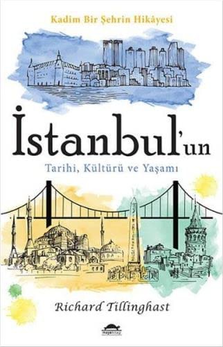 Istanbul'un Tarihi, Kültürü ve Yasami