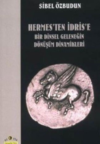 Hermes'ten Idris'e Bir Dinsel Gelenegin Don.