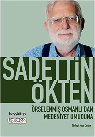 Orselenmis Osmanli'dan Medeniyet Umuduna