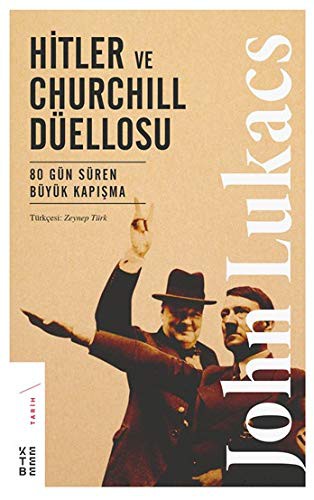 Hitler ve Churchill Düellosu 80 Gün Süren Büyük Kapışma