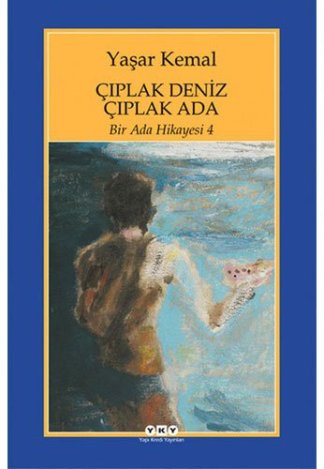 Bir Ada Hikayesi 4 - Çıplak Deniz Çıplak Ada