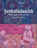 Şeyhülislamlık / Yenileşme Döneminde Devlet ve Din