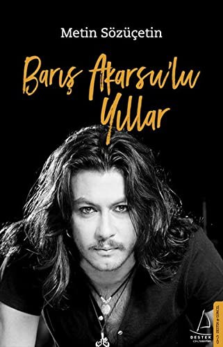Barış Akarsu'lu Yıllar