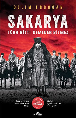 Sakarya: Türk Bitti Demeden Bitmez-Cephede Milli Mücadele Serisi