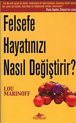 Felsefe Hayatinizi Nasil Degistirir