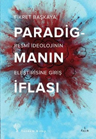 Raradigmanin Iflasi; Resmî Ideolojinin Elestirisine Giris