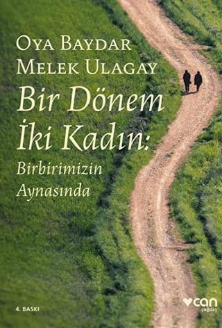 Bir Dönem Iki Kadin; Birbirimizin Aynasinda
