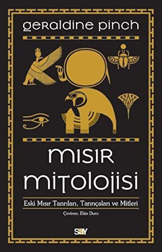 Misir Mitolojisi; Eski Misir Tanrilari Tanricalari ve Mitleri