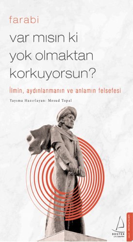 Var mısın ki Yok Olmaktan Korkuyorsun?