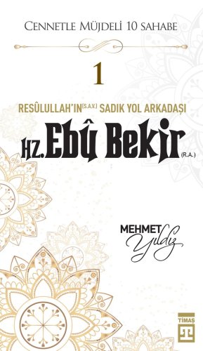 Hz. Ebu Bekir R.A. - Cennetle Müjdeli 10 Sahabe 1