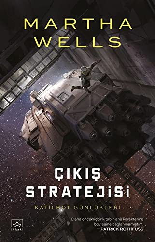 Katilbot Günlükleri 4 - Cikis Stratejisi