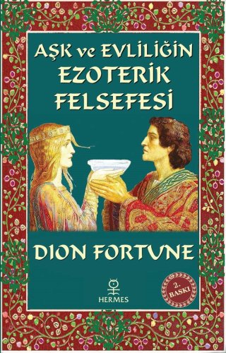 Ask ve Evliligin Ezoterik Felsefesi