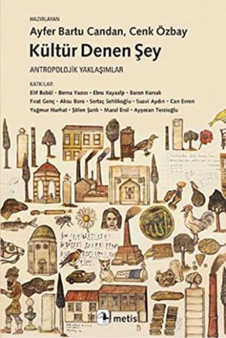 Kültür Denen Şey Antropolojik Yaklaşımlar