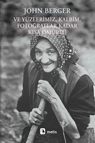 Ve Yuzlerimiz , Kalbim , Fotograflar Kadar Kisa Omurlu