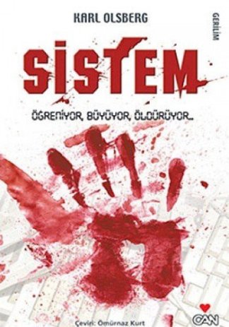 Sistem Öğreniyor, Büyüyor, Öldürüyor
