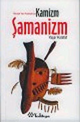 Altaylar'dan-Anadolu'ya Kamizm-Şamanizm