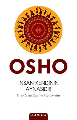 Insan Kendinin Aynasidir