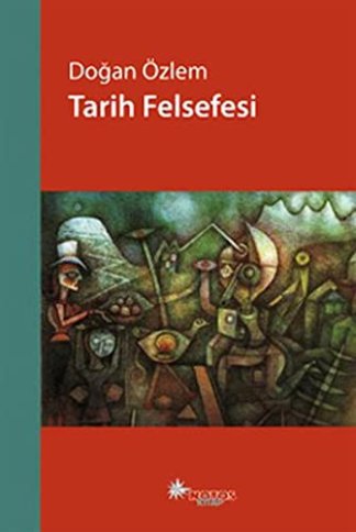 Tarih Felsefesi / Seçme Metinler / Herder - Kant - Fichte - Schelling - Hege l- Schopenhauer