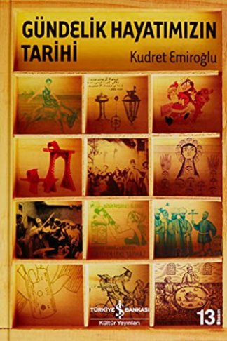 Gündelik Hayatımızın Tarihi (Ciltli)