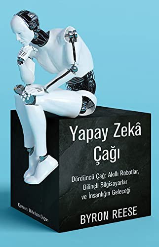 Yapay Zeka Çagi : Dördüncü Çag
