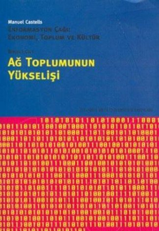 Ag Toplumunun Yukselisi -Enformasyon Cagi
