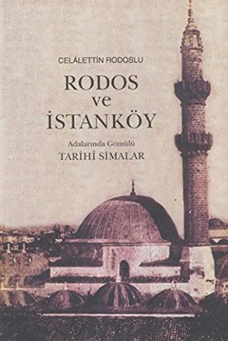 Rodos ve Istankoy Adalarinda Gomulu Tarihi Simalar