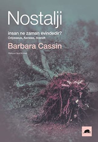 Nostalji İnsan Ne Zaman Evindedir? - Odysseus, Aeneas, Arendt