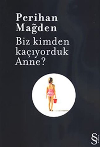 Biz Kimden Kaciyorduk Anne?