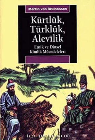 Kurtluk, Turkluk, Alevilik Etnik ve Dinsel Kimlik Mucadeleleri