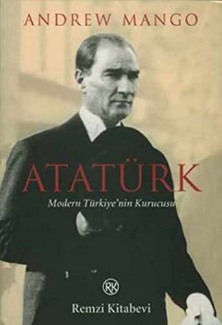 Ataturk - Modern Türkiye'nin Kurucusu