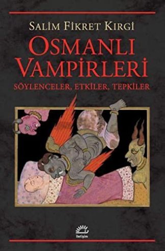 Osmanli Vampirleri - Söylenceler, Etkiler, Tepkiler