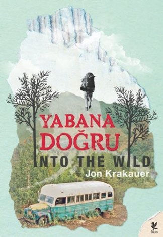 YABANA DOĞRU INTO THE WILD