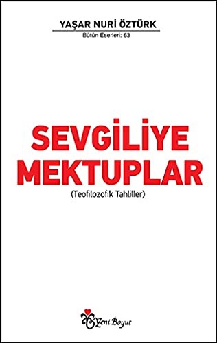Sevgiliye Mektuplar (Teofilozofik Tahliller)