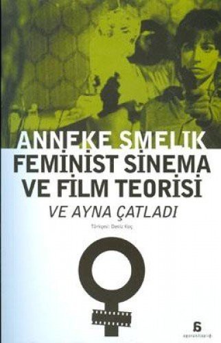 Feminist Sinema ve Film Teorisi ve Ayna Çatladı