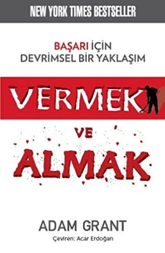 Vermek ve Almak(basari Için Devrimsel Bir Yaklasim)