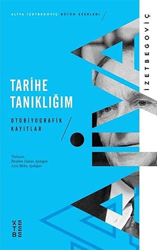 Tarihe Tanikligim; Otobiyografik Kayitlar