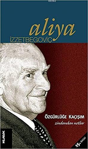 Ozgurluge Kacisim - Zindandan Notlar