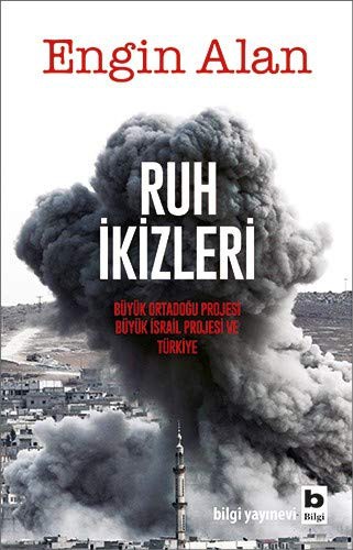 Ruh İkizleri Büyük Ortadoğu Projesi, Büyük İsrail Projesi ve Türkiye