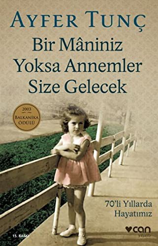Bir Maniniz Yoksa Annemler Size Gelecek/70'li Yıllarda Hayatımız