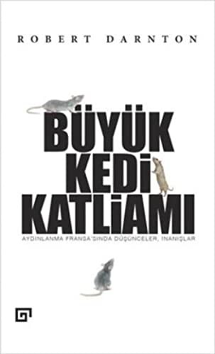 Büyük Kedi Katliamı Aydınlanma Fransa'sında Düşünceler, İnanışlar