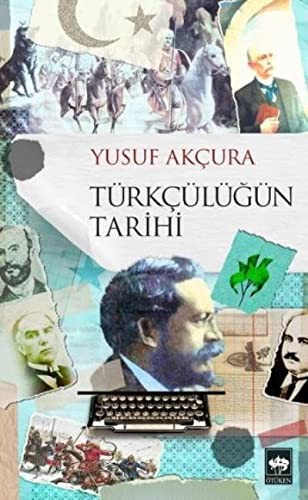 Türkçülük / Türkçülüğün Tarihi Gelişimi