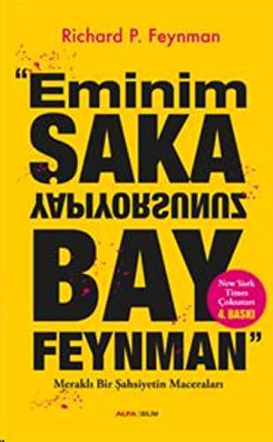 Eminim Saka Yapiyorsunuz Bay Feynman - Merakli Bir Sahsiyetin Maceralari