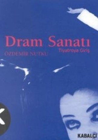 Dram Sanatı (Tiyatroya Giriş)