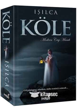 Köle Modern Çağ Masalı