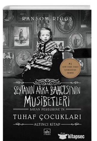 Şeytanın Arka Bahçesinin Musibetleri (Bayan Peregrinein Tuhaf Çocukları 6. Kitap)