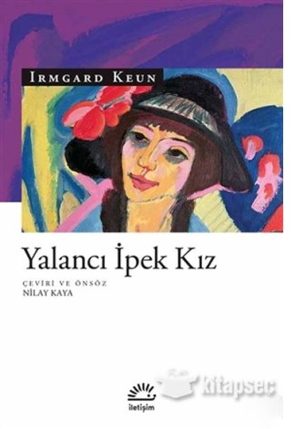 Yalancı İpek Kız Irmgard Keun İletişim Yayınevi