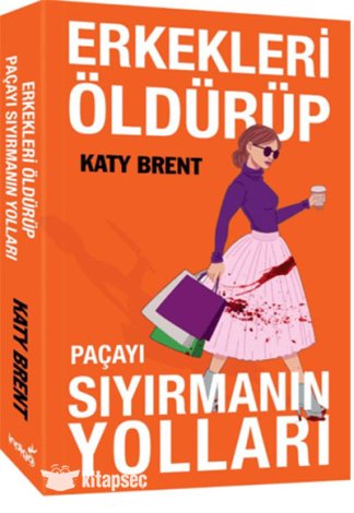 Erkekleri Öldürüp Paçayı Sıyırmanın Yolları